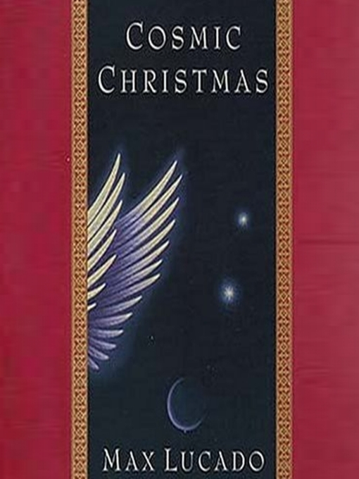 Title details for Cosmic Christmas by Max Lucado - Wait list